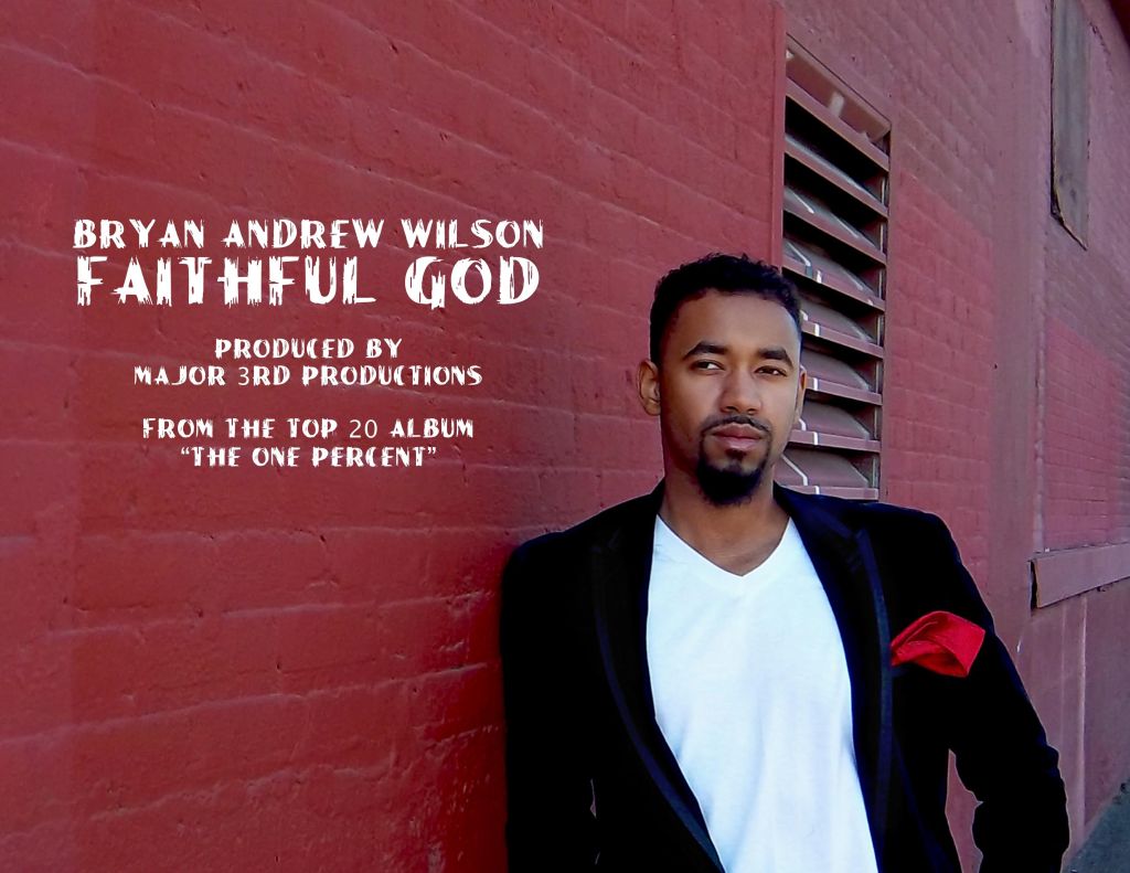 Bryan Andrew Wilson Faithful God