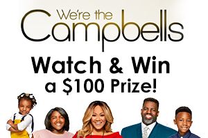 We're The Campbells, Watch & Win, Contest