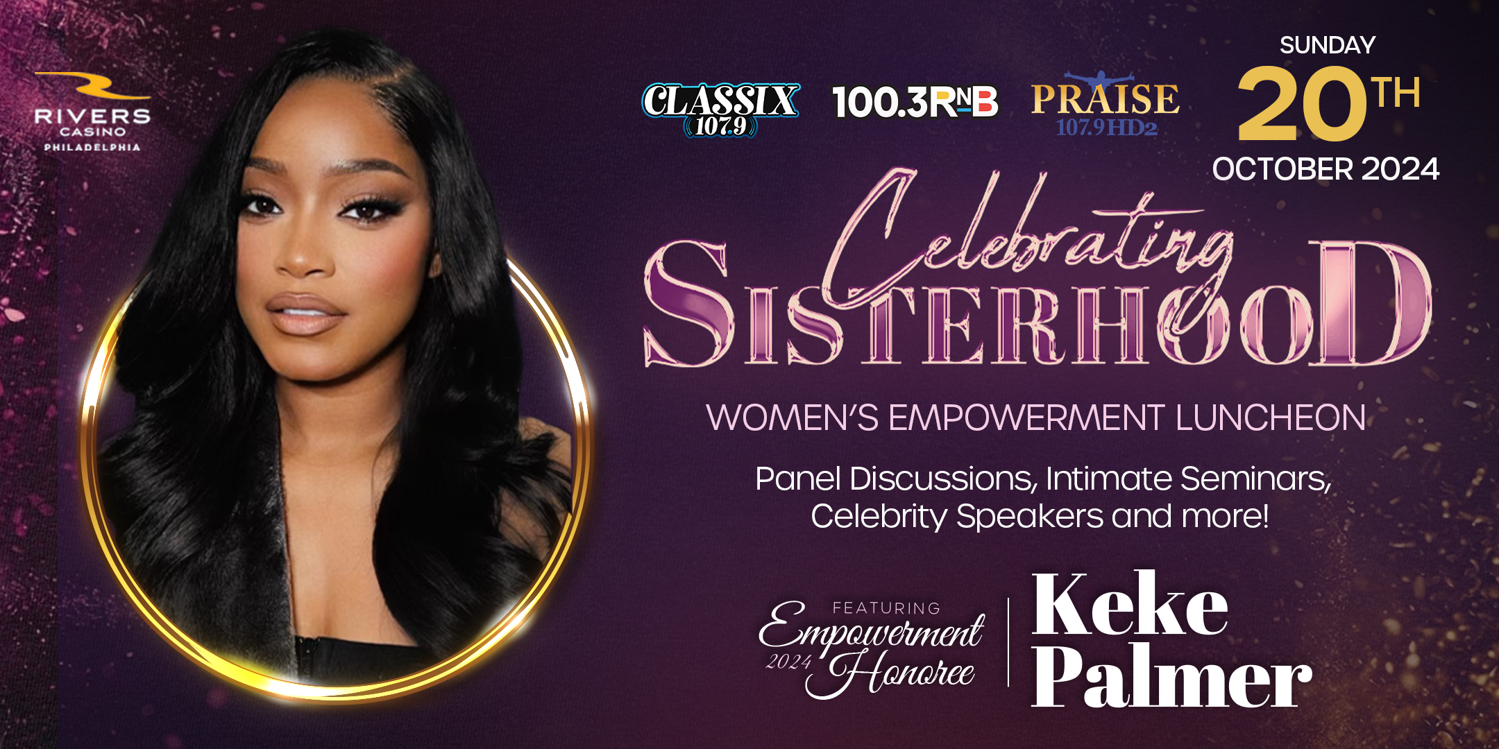 Radio One Philadelphia Presents: Celebrating Sisterhood 2024 featuring Keke Palmer