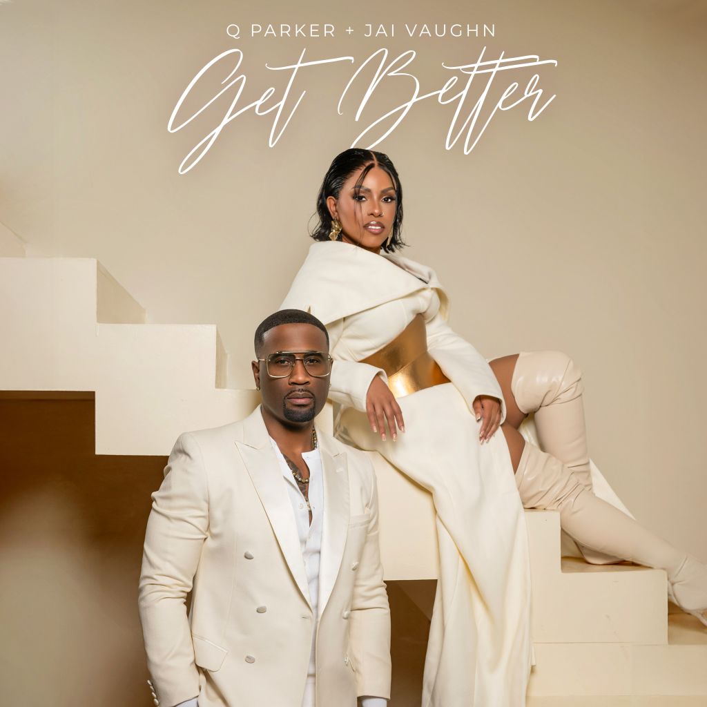 Two people, a man and a woman, posing together in formal white attire. The text "Q PARKER + JAI VAUGHN GET BETTER" is displayed above them.